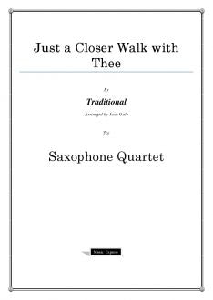 Traditional - Just a Closer Walk with Thee - Saxophone Quartet
