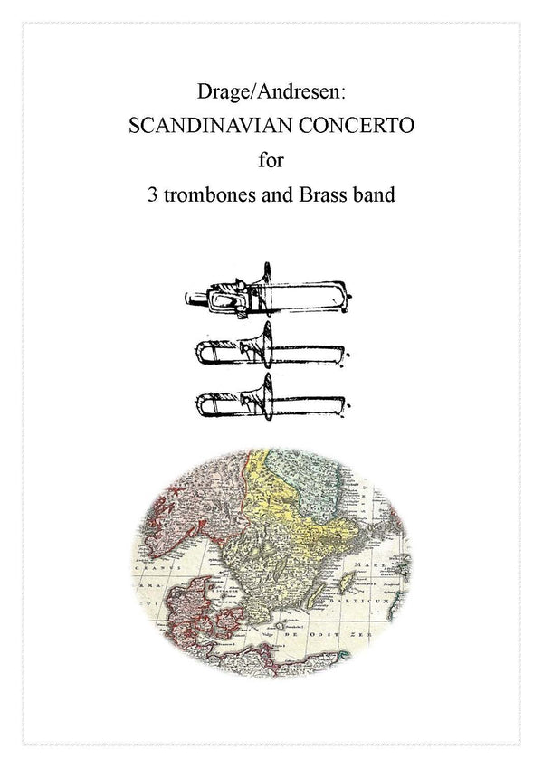 Drage-Andresen - Concerto Scandinavia for 3 Trombones and Brass Band