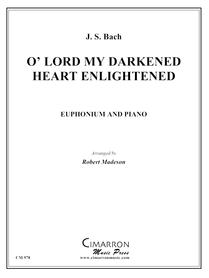 Bach, J S - O' Lord My Darkened Heart Enlightened - Euphonium and Piano - Brass Music Online