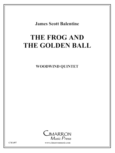 Balentine, Scott - Frog and the Golden Ball - Woodwind Quintet - Brass Music Online