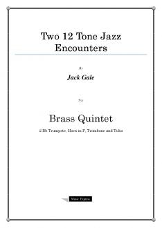 Gale - Two 12 Tone Jazz Encounters - Brass Quintet