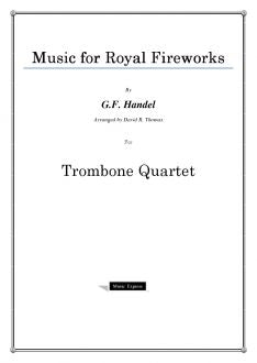Handel - Music for Royal Fireworks - Trombone Quartet