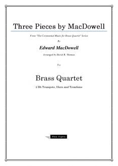 MacDowell - Three MacDowell Pieces - Brass Quartet