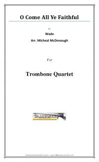 Wade - O Come All Ye Faithful - Trombone Quartet
