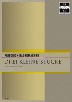Radermacher - Three short pieces - Trumpet and Organ