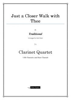 Traditional - Just a Closer Walk with Thee - Clarinet Quartet