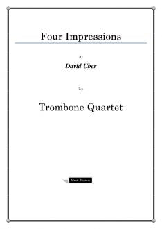 Uber - Four Impressions (Suite) - Trombone Quartet