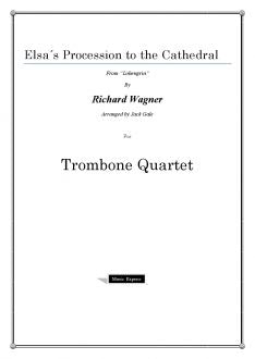 Wagner - Elsas Procession to the Cathedral - Trombone Quartet
